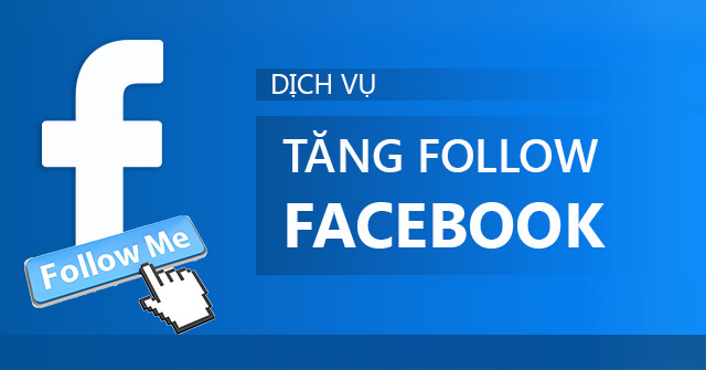 dich-vu-tang-luot-theo-doi-sub-follow-facebook